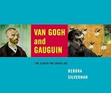 Image of Van Gogh and Gauguin: The Search for Sacred Art