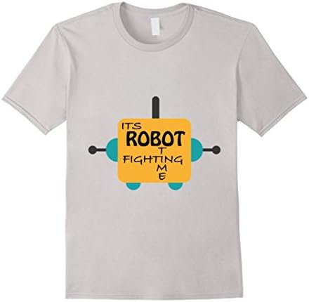 Men's It's Robot Fighting Time T-Shirt Small Silver