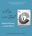 The Pen and the Bell: Mindful Writing in a Busy World