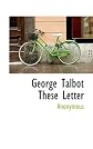 George Talbot These Letter