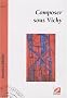 Composer sous Vichy
