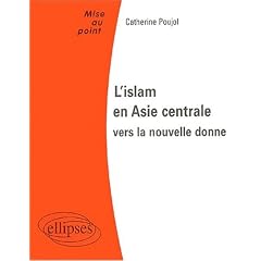 L'islam en Asie Centrale : Vers la nouvelle donne