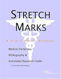 Review Icon Health Publications  / Stretch Marks: A Medical Dictionary, Bibliography, And Annotated Research Guide To Internet References