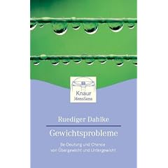 Gewichtsprobleme: Be-Deutung und Chance von �bergewicht und Untergewicht