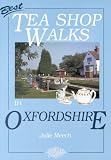 Best Tea Shop Walks in Oxfordshire (Tea Shop Walks)