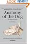 Anatomy of the Dog: An Illustrated Text