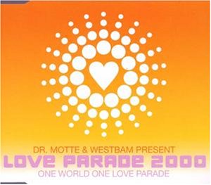 Westbam & Dr. Motte - Love Parade 2000 - Zortam Music