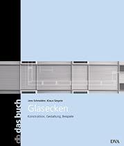 Glasecken: Konstruktion, Gestaltung, Beispiele - Band 20