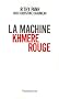 La machine khmere rouge (NE)