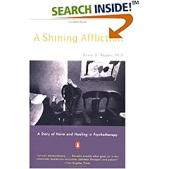 A Shining Affliction: A Story of Harm and Healing in Psychotherapy