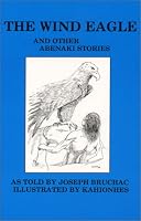 Wind Eagle and Other Abenaki Stories (Bowman Books)