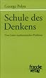 Schule des Denkens: Vom L�sen mathematischer Probleme