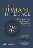 The Humane Interface. New Directions for Designing Interactive Systems.