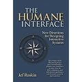 The Humane Interface. New Directions for Designing Interactive Systems.