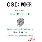 C.S.I.: POKER - Die gro�e Pokerschule - Tipps und Tricks f�r ein erfolgreiches Spiel (C.S.I.: Casino Secrets Inside)von "Jason Fielding"
