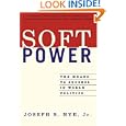 Soft Power: The Means To Success In World Politics