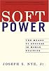 Soft Power: The Means to Success in World Politics