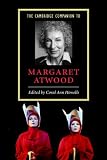 The Cambridge Companion to Margaret Atwood (Cambridge Companions to Literature) (Cambridge Companions to Literature)