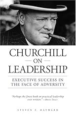 Churchill on Leadership: Executive Success in the Face of Adversity