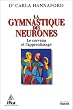 La gymnastique des neurones