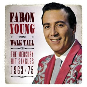 Faron Young - Walk Tall - The Mercury Hit Singles 1963-75 - Zortam Music