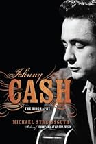 Johnny Cash: The Biography Johnny Cash: The Biography