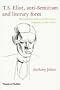 T. S. Eliot, Anti-Semitism and Literary Form, Second Edition