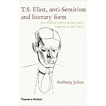 T. S. Eliot, Anti-Semitism and Literary Form, Second Edition book cover