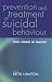 Prevention and Treatment of Suicidal Behaviour: From Science to Practice