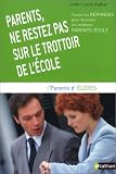 Guide des parents : Parents, ne restez pas sur le trottoir de l'�cole
