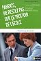 Guide des parents : Parents, ne restez pas sur le trottoir de l'�cole