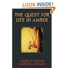 Click here to buy The Quest For Life In Amber (Helix Book) by  George Poinar.