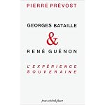 Georges Bataille, Rene Guenon: L'experience souveraine book cover