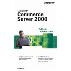 Microsoft commerce server 2000 - guide de l`administrateur - livre de reference - francais