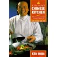 Ken Hom's Chinese Kitchen: With a Consumer's Guide to Essential Ingredients
