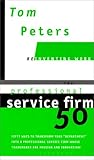 The Professional Service Firm50 (Reinventing Work): Fifty Ways to Transform Your "Department" into a Professional Service Firm Whose Trademarks are Passion and Innovation! (Reinventing Work)