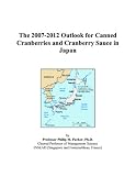 Revue ICON Group International, Inc.  / The 2007-2012 Outlook for Canned Cranberries and Cranberry Sauce in Japan
