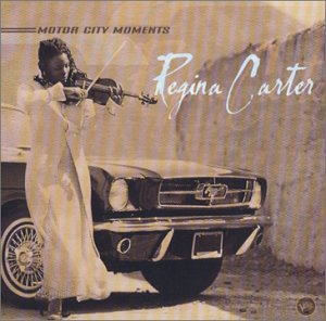 Regina Carter - Motor City Moments - Zortam Music