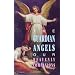 The Guardian Angels Our Heavenly Companions