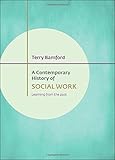 A contemporary history of social work : learning from the past