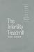 The Infertility Treadmill: Feminist Ethics, Personal Choice, and the Use of Reproductive Technologies (Studies in Social Medicine): Feminist Ethics, Personal ... Technologies (Studies in Social Medicine)