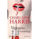 Vampire bevorzugt: Romanvon "Charlaine Harris"
