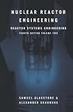 Nuclear Reactor Engineering: Reactor systems engineering, Volume 2