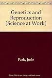 Genetics and reproduction