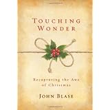 Touching Wonder: Recapturing the Awe of Christmas