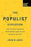 The Populist Explosion: How the Great Recession Transformed American and European Politics