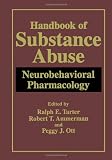 Handbook of Substance Abuse: Neurobehavioral Pharmacology
