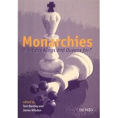 Monarchies: What Are Kings and Queens For?