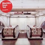 Fc Kahuna - Machine Says Yes