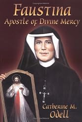 Faustina: The Apostle of Divine Mercy